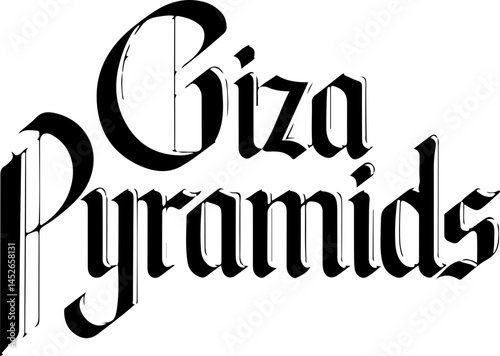 Giza Pyramids Black Gothic Text.