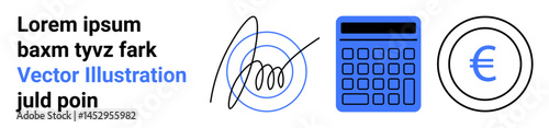 Hand-drawn signature, blue calculator with buttons, euro currency icon in circle. Ideal for finance, business, accounting, contracts, agreements, budgeting simple landing page