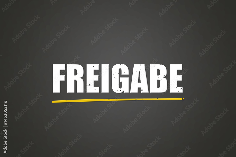 Fototapeta premium Freigabe (Release) - A blackboard with white text.