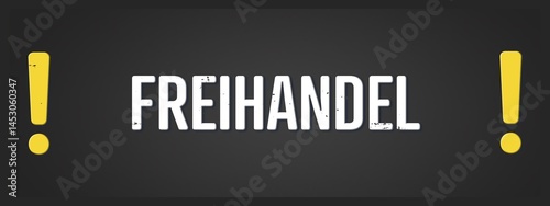 Freihandel (Free trade) - A blackboard illustration with white text.