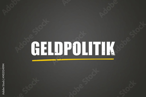 Geldpolitik (monetary policy) - A blackboard with white text. photo