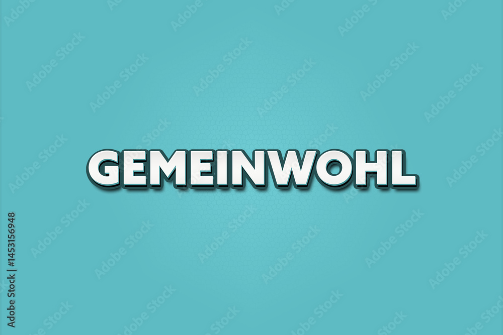 Gemeinwohl (Common good) - A turquoise banner illustration with white text. Gemeinwohl (Common good) - A turquoise banner illustration with white text.