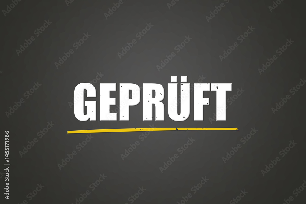 Fototapeta premium geprueft (checked) - A blackboard with white text.