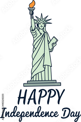 Liberty's Flame: The iconic Statue of Liberty, symbol of freedom, stands tall, her torch ablaze. "Happy Independence Day" is proudly displayed below.