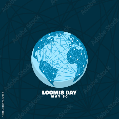 Loomis Day to celebrate on May 30th. Illustration of the earth filled with long-distance communication networks on dark turquoise background.