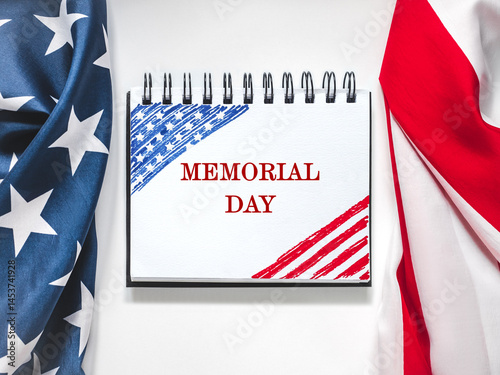 Memorial Day. American Flag and congratulatory inscription. No people. Closeup, top view. National holiday concept. Congratulations for family, relatives, friends and colleagues