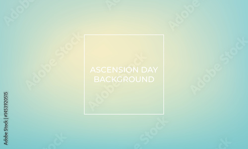 Ascension Day gradient background good for poster, social media, background wallpaper