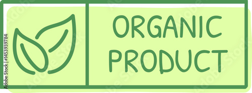 Organic product label featuring green leaves symbolizes natural and healthy choices for a sustainable lifestyle, emphasizing eco consciousness and promoting well being