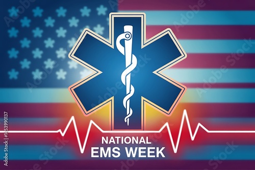 Celebrate National EMS Week A Star of Life graphic against a US flag vibrant red heartbeat pulse honoring emergency