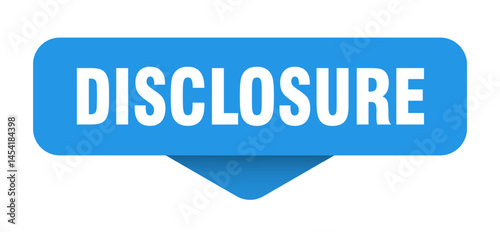 disclosure sticker. disclosure sign on transparent background