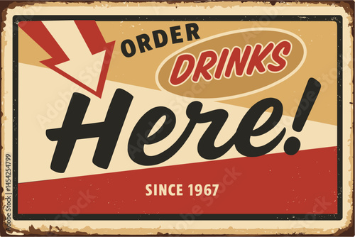 Order Drinks Here Retro Cafe Bar Sign On Old Rusty Metal Background, Restaurant Or Pub Sign Board, Vintage Vector Illustration