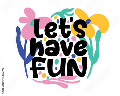 lets have fun lettering. vector illustration