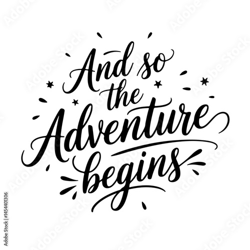 And So The Adventure Begins Vector Design on White Background