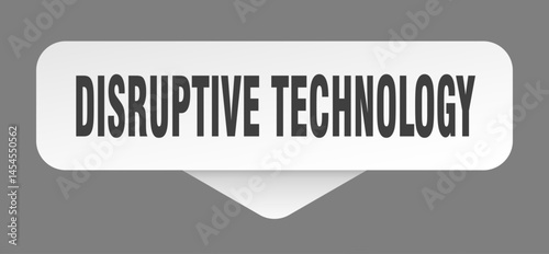 disruptive technology sticker. disruptive technology sign isolated on gray background