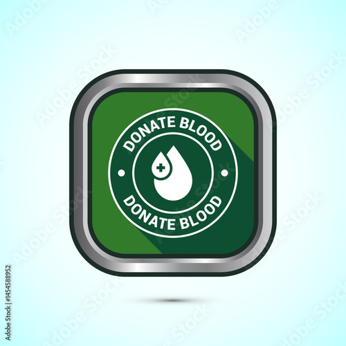 Blood donation icon design illustration, Donate blood badge label sign, Green color shadow button design