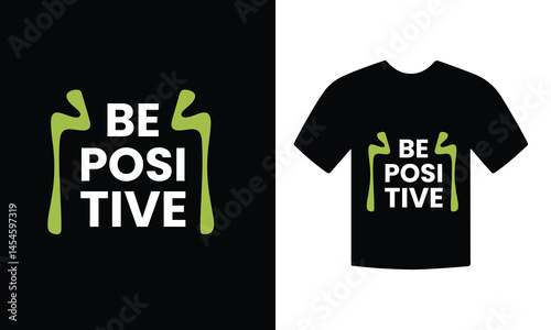Motivational T-Shirt DesignBe Positive typography vector