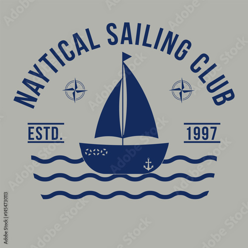 t-shirt print nautical sailing club . Vector