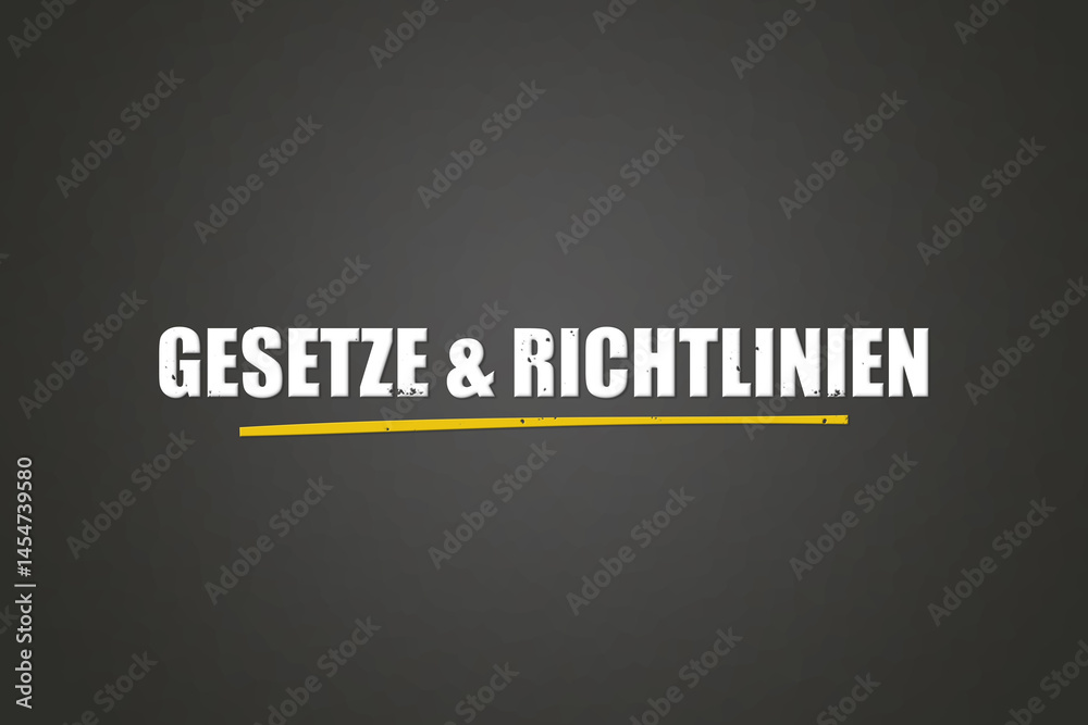 Obraz premium Gesetze & Richtlinien (Laws & Policies) - A blackboard with white text.