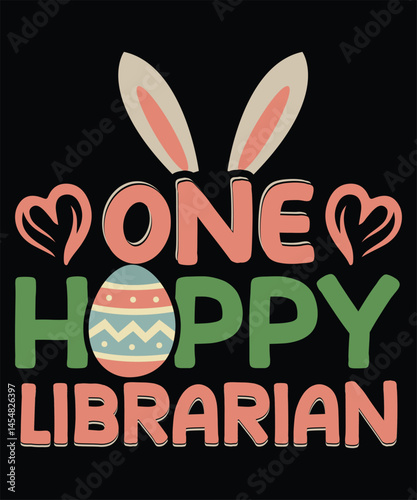 One Hoppy Librarian Easter Bunny Design – Funny Spring Graphic for Librarians