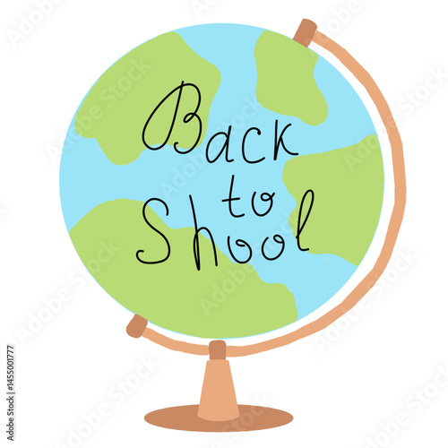 Back to school inscription on school globe. Flat hand drawn illustration.