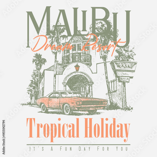 Malibu Dream Resort watercolor T-shirt Print Design In Vector, Palm City, California car road trip painting. Summer vibes artwork. Sunshine artwork. Enjoy beach life. Aloha surf typography for t-shirt