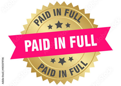 paid in full. paid in full round pink and gold label isolated on transparent background