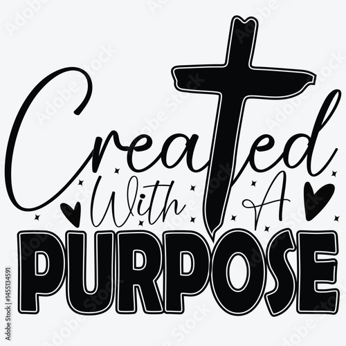 Created With A Purpose Vector Design, T-shirt Design, Christen Quotes SVG