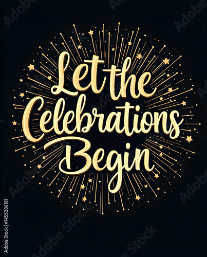 Let The Celebrations Begin Modern Typography