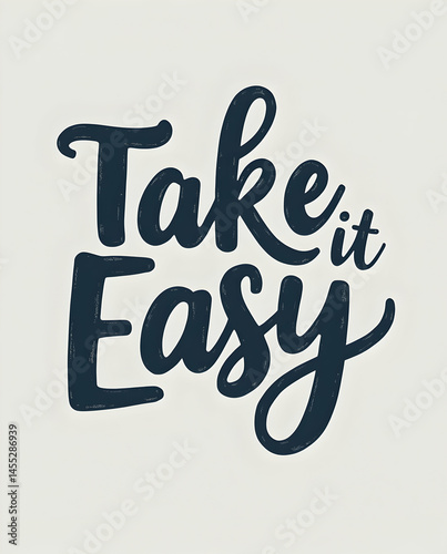 Take it Easy Calligraphy