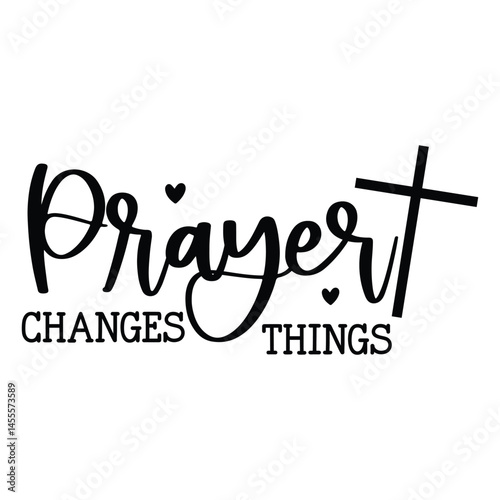 Prayer changes things SVG Art & Illustration