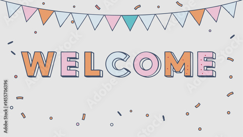 colorful bunting flags, bright lettering "WELCOME", confetti, party atmosphere
