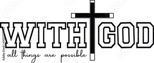With God All Things Are Possible Cross Christian Typography T-Shirt Design