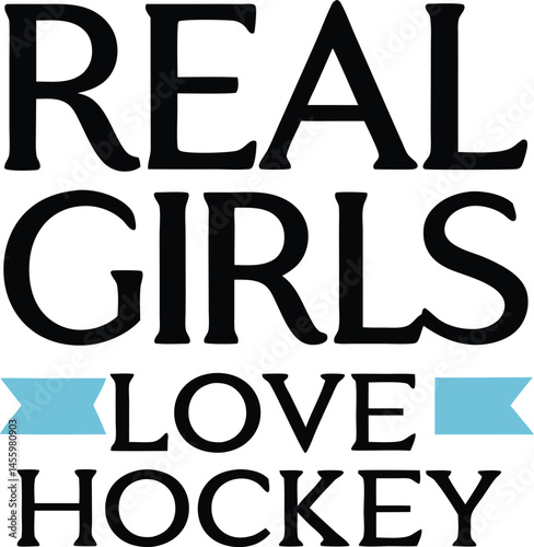Real Girl Love hokey typography tshirt design  Pritn Ready eps cut file download