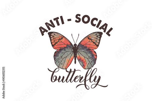 Anti-Social Butterfly - Humorous Butterfly Typography PNG Sublimation Design