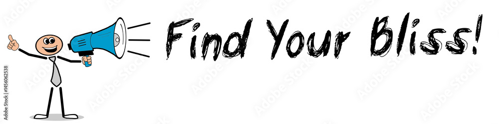 Find Your Bliss! Find Your Bliss!