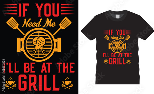 BBQ Premium vector typography t-shirt design Perfect for print Template.If you need me i'll be at the grill