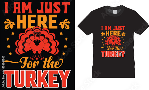  i am just here for the turkey t shirt design vector template