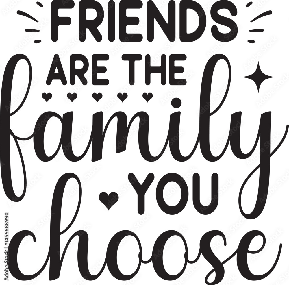 friends are the family you choose SVG friends are the family you choose SVG