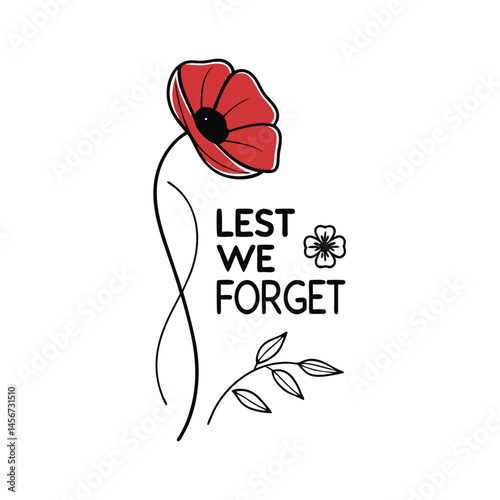 Anzac day Lest we forget calligraphy hand lettering isolated on white. Red poppy flowers symbol of Remembrance day.