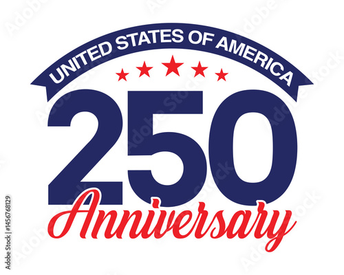 250 anniversary cards to celebrate Independence Day of America. 4th of July banner, poster, sticker, label, tags. 250 years logo vector illustration.