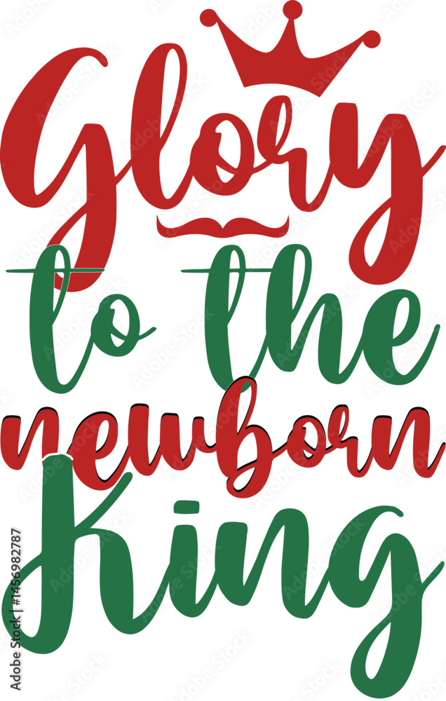 Naklejka premium Glory to the newborn King Typography design