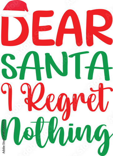  Dear Santa I Regret Nothing