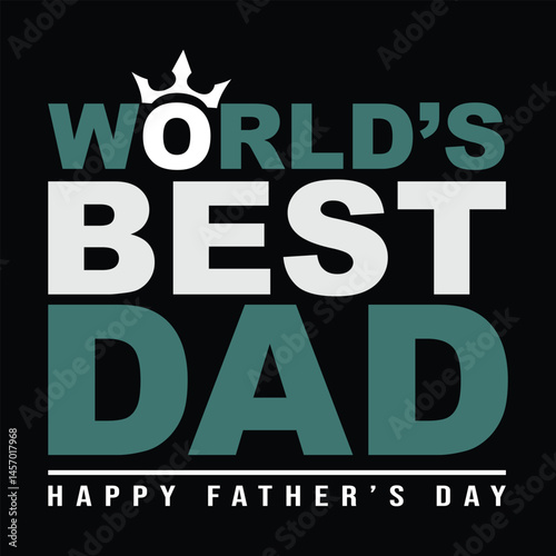 World's Best Dad Happy Father's Day Greeting
