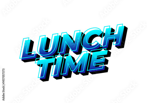 Lunch time. Text effect for restaurant advertising needs both online and offline