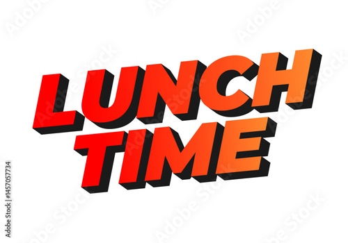 Lunch time. Text effect for restaurant advertising needs both online and offline