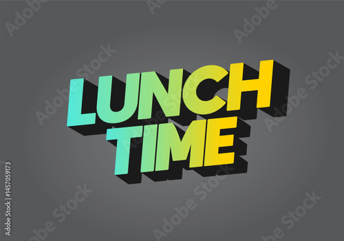 Lunch time. Text effect for restaurant advertising needs both online and offline
