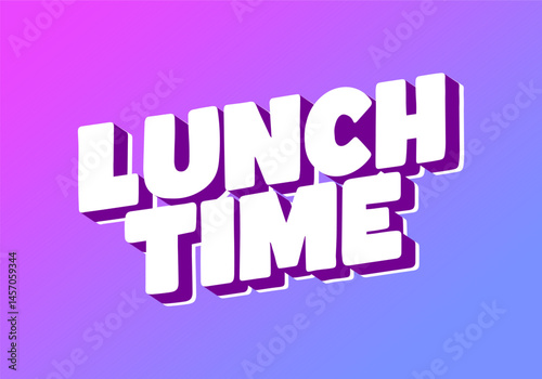 Lunch time. Text effect for restaurant advertising needs both online and offline
