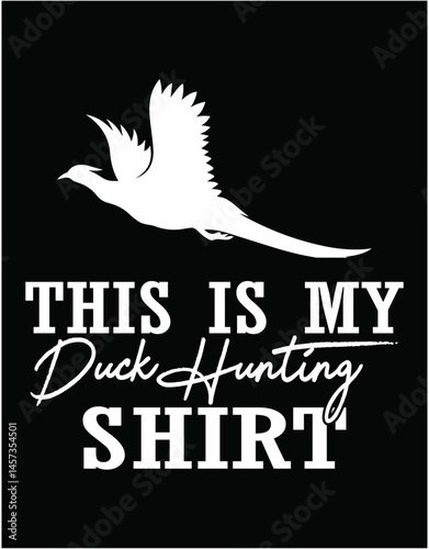 This is My Bird Hunting T-Shirt Design - printable editable vector art file.