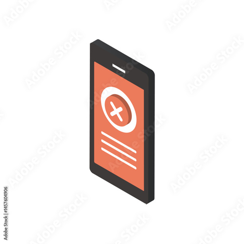 Mobile phone or smartphone display business rejected or cancellation icon for digital technology isometric