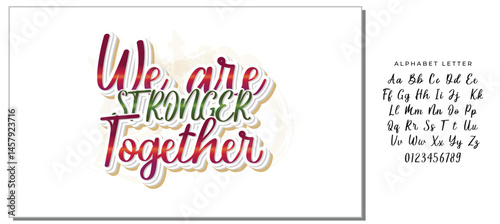 We are Stronger Together, motivational lettering quotes for print, card, poster and other media